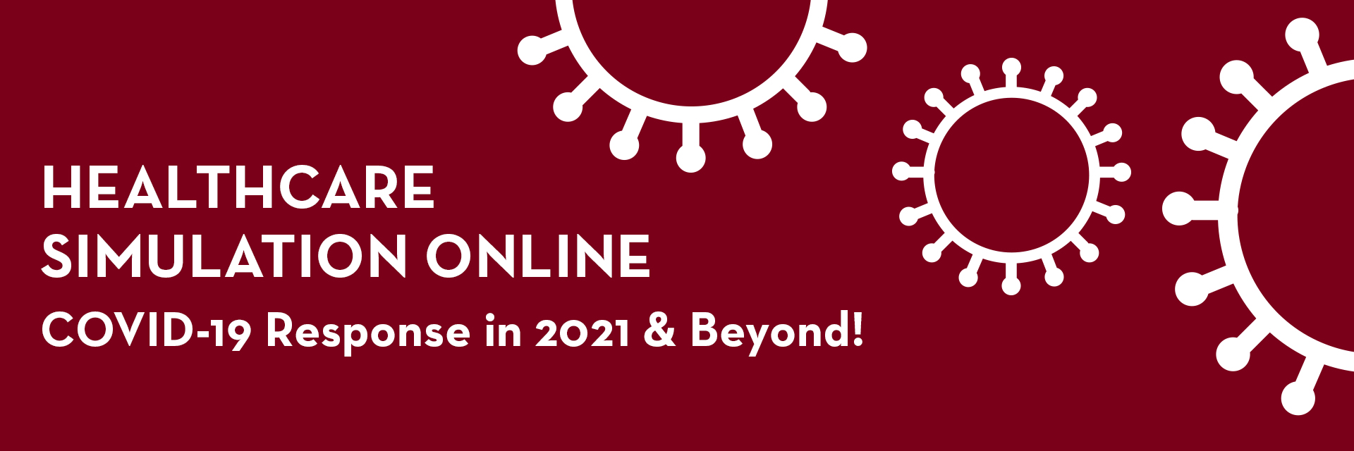 Healthcare Simulation online: COVID-19  Response in 2021 & Beyond